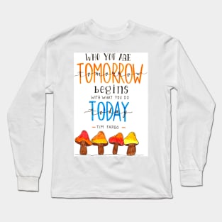 Who You Are Long Sleeve T-Shirt